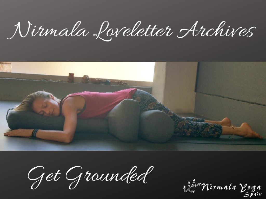 Restorative yoga to get grounded nirmala yoga loveletter